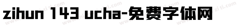 zihun 143 ucha字体转换